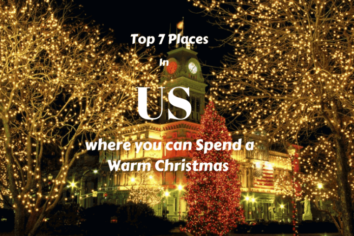 Top Warm Places to Visit in Christmas in the U.S top-warm-places-to-visit-in-christmas-in-the-u.s