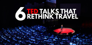 These 6 TED Talks will change the way You think about travel these-6-ted-talks-will-change-the-way-you-think-about-travel